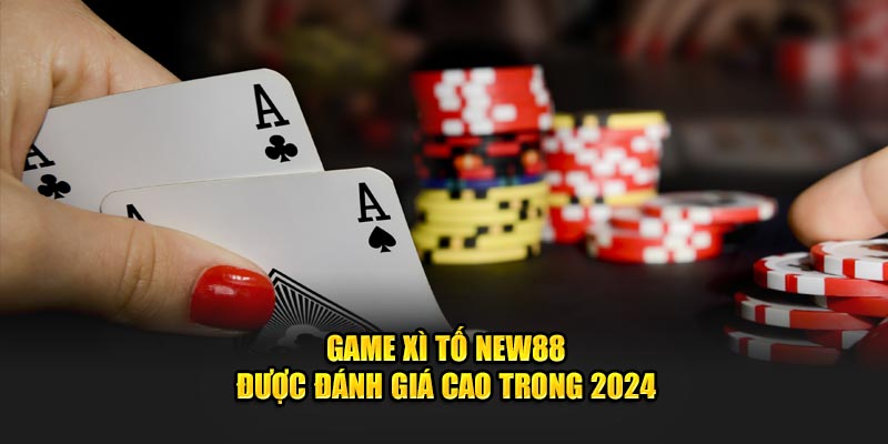 Game xì tố KUBET được đánh giá cao trong 2024