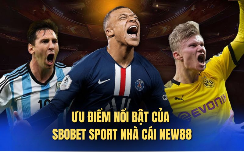 Ưu điểm nổi bật sbobet sport