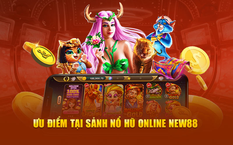 Ưu điểm tại sảnh nổ hũ online KUBET